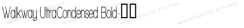 Walkway UltraCondensed Bold字体转换